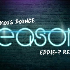 Infamous Bounce - Reason By EDDIE-P
