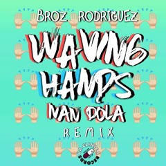 BROZ RODRIGUEZ - WAVING HANDS ( IVAN DOLA REMIX) [LA CLINICA RECS PREMIERE]