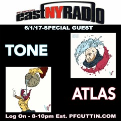 EastNYRADIO 6-1-17 special guest TONE ATLAS