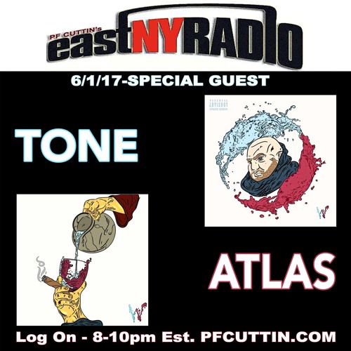 EastNYRADIO 6-1-17 special guest TONE ATLAS
