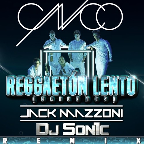 Stream CNCO - Reggaetón Lento (Jack Mazzoni & DJ Son1c Remix) by DJ SON1C |  Listen online for free on SoundCloud