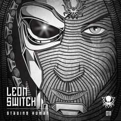 Leon Switch - Staying Human EP on Deep, Dark and Dangerous