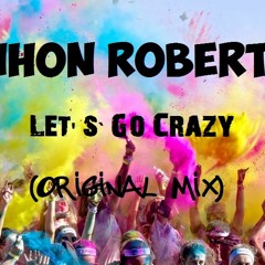 Lets`Go Crazy (Original Mix)