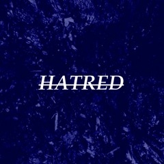 HATRED - Trauma