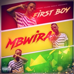 Mbwira -FirsT BoY -@Stone Island Muzik)