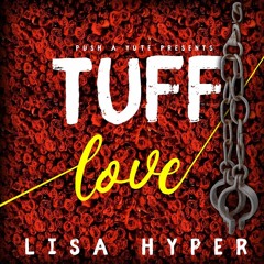 Tuff Love - LISA HYPER - RAW