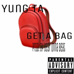 Yung TA - Get A Bag
