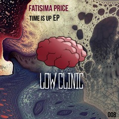 Fatisima Price - Time Is Up (Original Mix) Preview