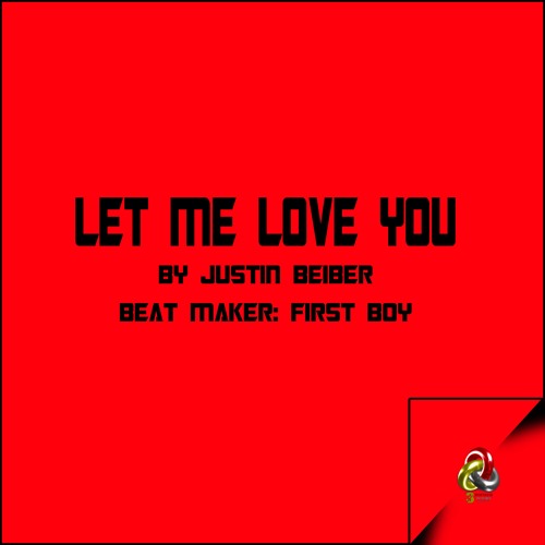 First - Boy & DJ Snake & Justin Bieber – Let Me Love You (AfroTrap Remake).mp3