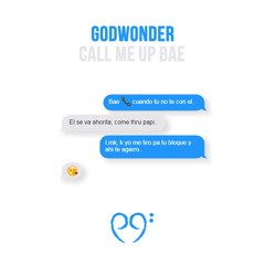 Godwonder - Call Me Up Bae [Mastered by Munchi]