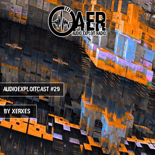 Audioexploitcast #029 by Xerxes