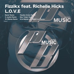 Fizzikx Feat. Richelle Hicks - L.O.V.E. (Dr Shemp Remix)