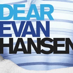 "Waving Through A Window" - Dear Evan Hansen
