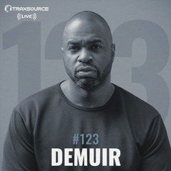 Traxsource LIVE! #123 with Demuir