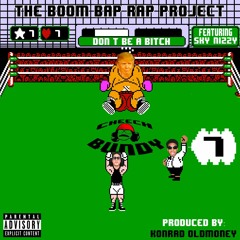Don't Be A Bitch Feat Sky_Nizzy Prod By Konrad Oldmoney