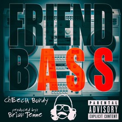 Friend Bass Prod By Brian Temme
