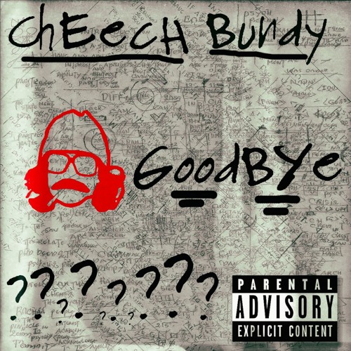 Goodbye Prod By Cheech Bundy