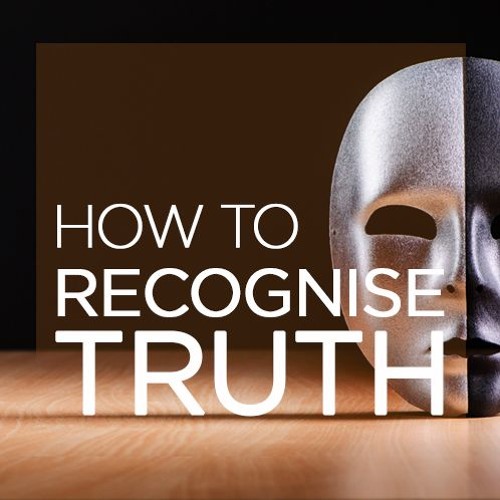 Stream How to Recognise Truth by Edifi Initiative | Listen online for ...