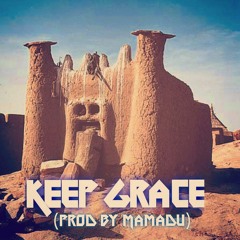 Keep Grace (prod by Mamadu)