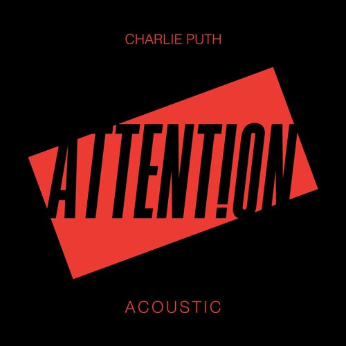Listen to Attention (Acoustic) by Charlie Puth in mp3 songs playlist online  for free on SoundCloud