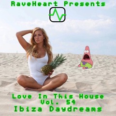 Love In This House Vol. 54 Ibiza Daydreams