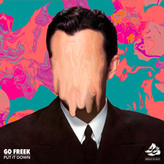 Go Freek - Put It Down