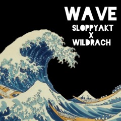 WAVE ft. wildrach