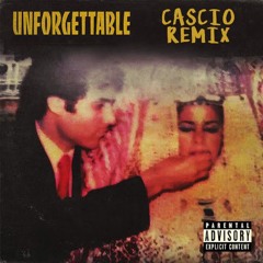 Cascio - Unforgettable (Remix)
