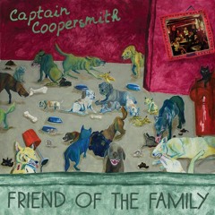 Captain Coopersmith - Friend of the Family