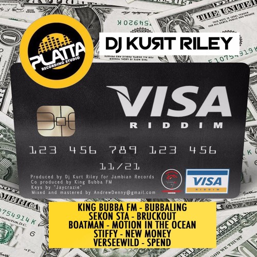 VISA RIDDIM - KING BUBBA FM - BUBBALING