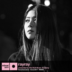 RayRay - 2017 RBMA Sónar Mix