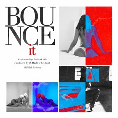 Baha ft. 3LE - Bounce It (prod. Q Made The Beat)