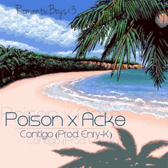 Poison x Acke - Contigo (Prod. Enry-K)