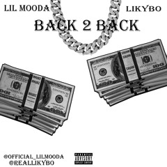 Lil Mooda X Likybo - Back 2 Back