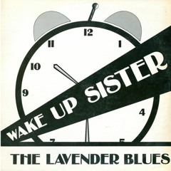 Wake Up Sister  - The Lavender Blues (1978)