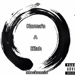 Karma's A Bitch (Prod. By MFA)
