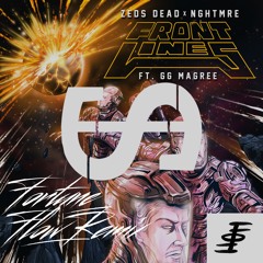 Zeds Dead X NGHTMRE - Frontlines (ft. GG Magree) (Fortune Flow Remix)