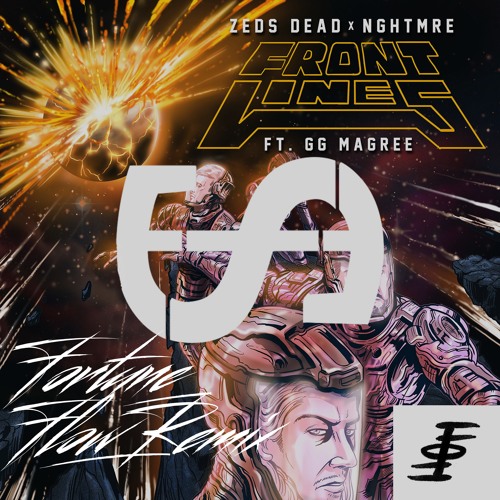 Zeds Dead X NGHTMRE - Frontlines (ft. GG Magree) (Fortune Flow Remix)
