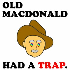 OLD MACDONALD HAD A TRAP ft. FATBEATZZZ Productions®