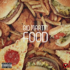 Gio Martin - Food (Prod. By Young Quill)