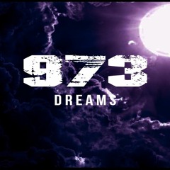 973 - Dreams (Prod By Gio Nailati)