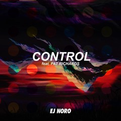 Control (Produced by EJ Noro)