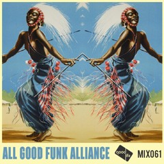 Good Life Mix 61: All Good Funk Alliance