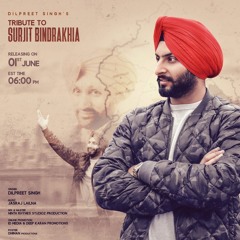 Surjit Bindrakhia Tribute (Full Audio) - Dilpreet Singh | Jasraj Lailna