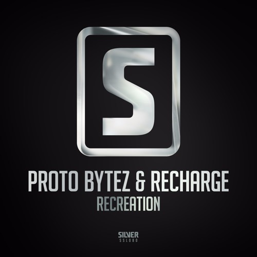 Proto Bytez & Recharge - Recreation (#SSL080)