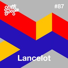 Slothboogie Guestmix #87 - Lancelot