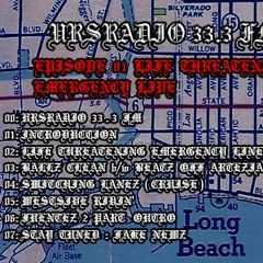 URSR 33.3FM Episode 1 - Life Threatening Emergency Line