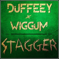 DUFFEEY X WIGGUM - STAGGER