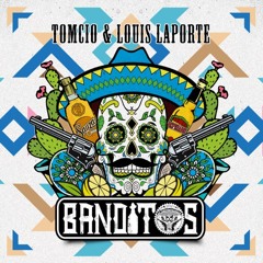 Tomcio & Louis Laporte - Los Banditos (Original Mix)
