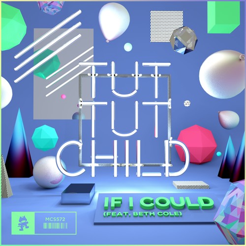 Tut Tut Child - If I Could (Feat. Beth Cole)